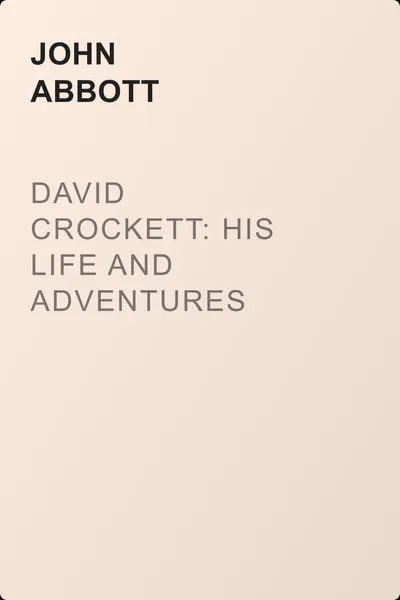 David Crockett: His Life and Adventures — обложка книги