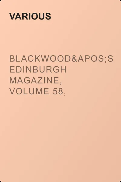 Blackwood's Edinburgh Magazine, Volume 58, Number 358, August 1845 — обложка книги