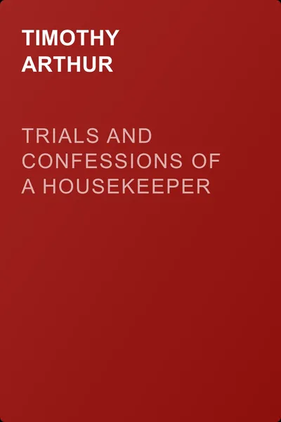 Trials and Confessions of a Housekeeper — обложка книги