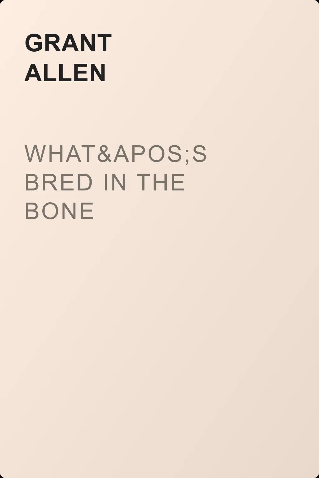 What's Bred in the Bone — обложка книги