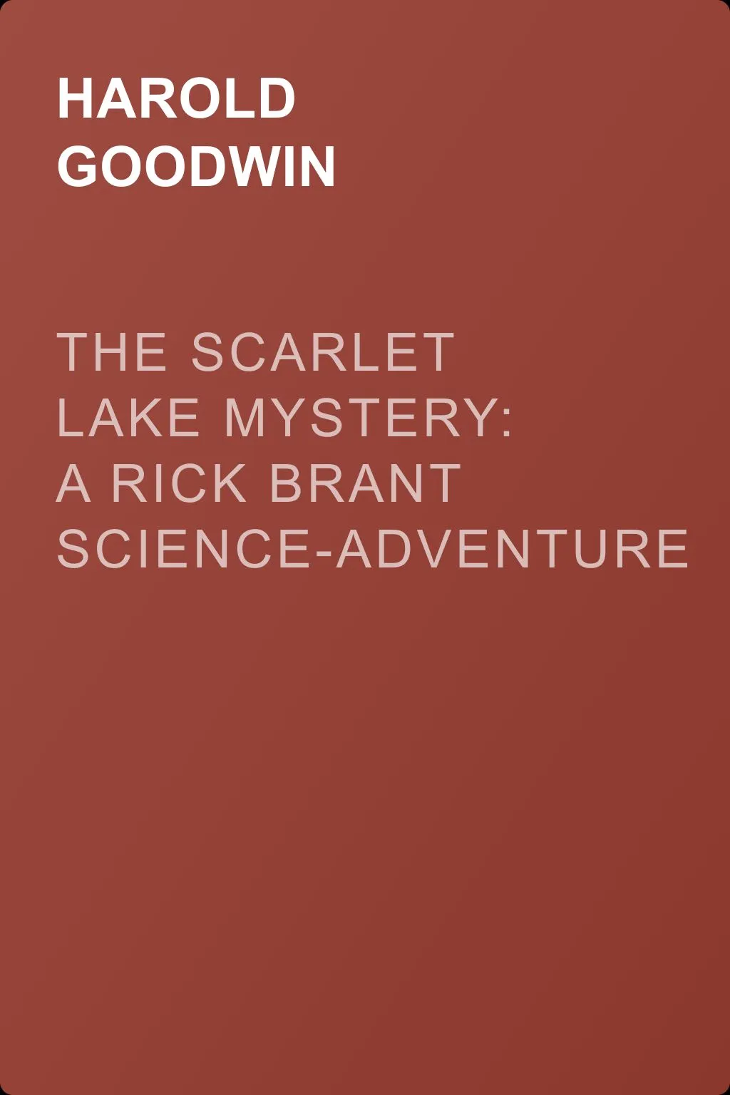 The Scarlet Lake Mystery: A Rick Brant Science-Adventure Story — обложка книги