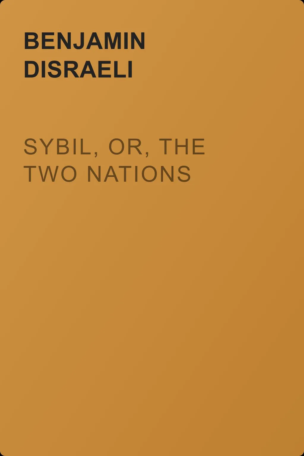 Sybil, Or, The Two Nations — обложка книги