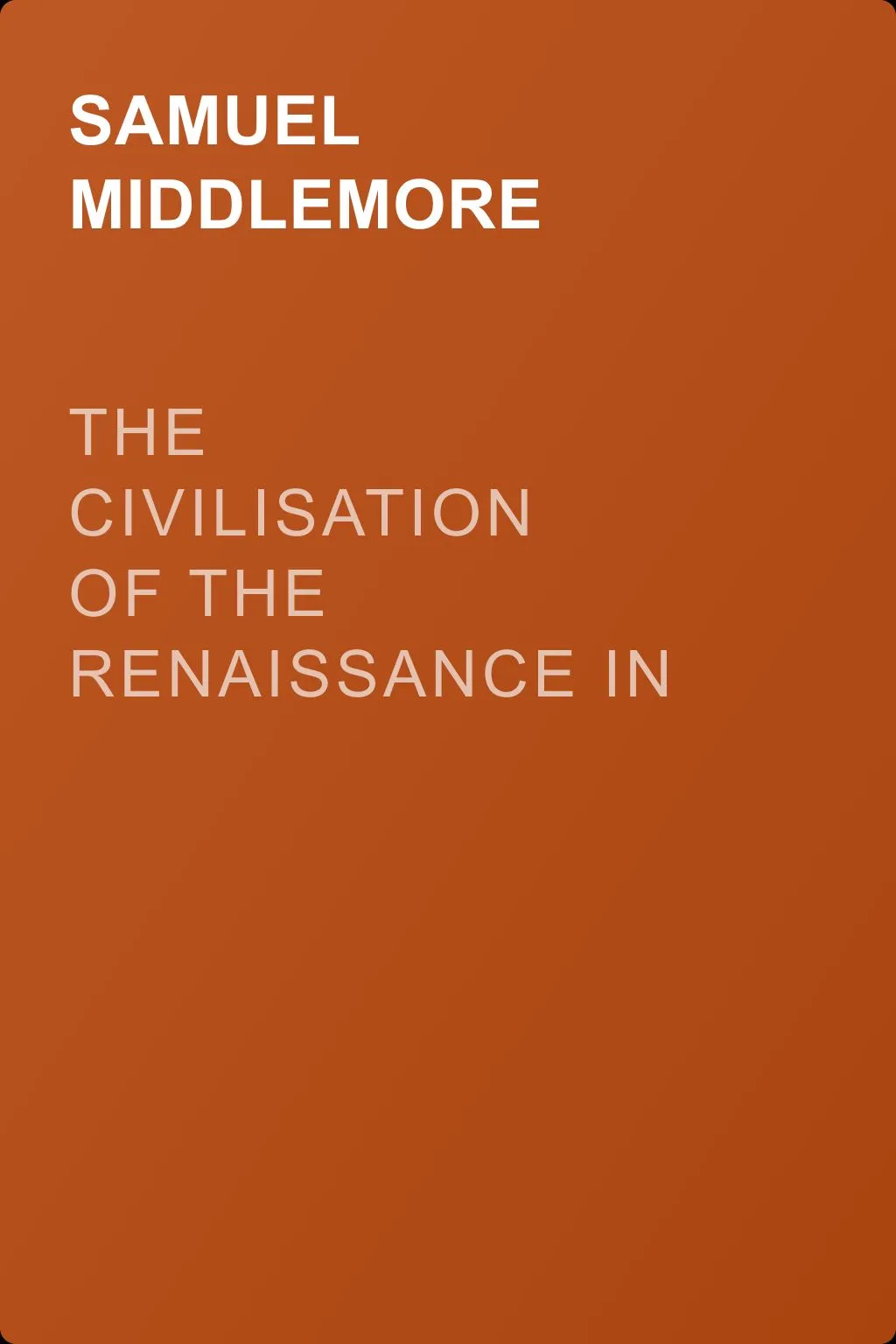 The Civilisation of the Renaissance in Italy — обложка книги