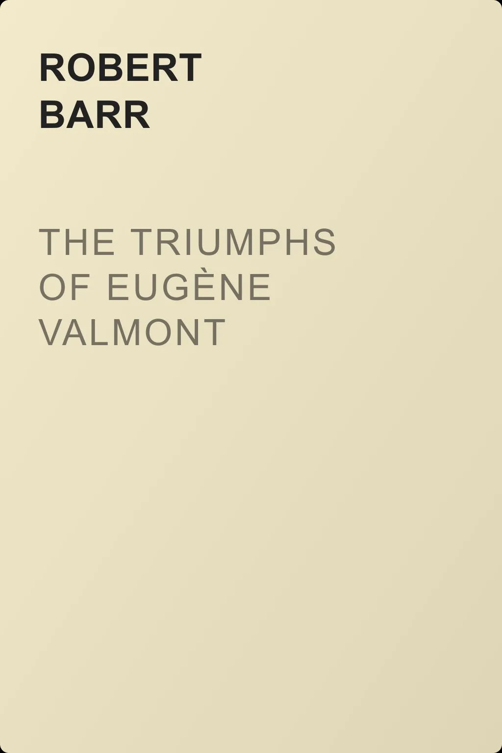The Triumphs of Eugène Valmont — обложка книги