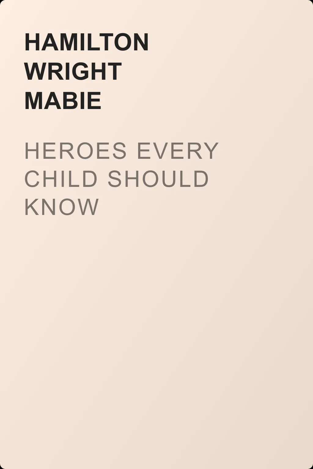 Heroes Every Child Should Know — обложка книги