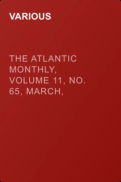 The Atlantic Monthly, Volume 11, No. 65, March, 1863 — обложка книги