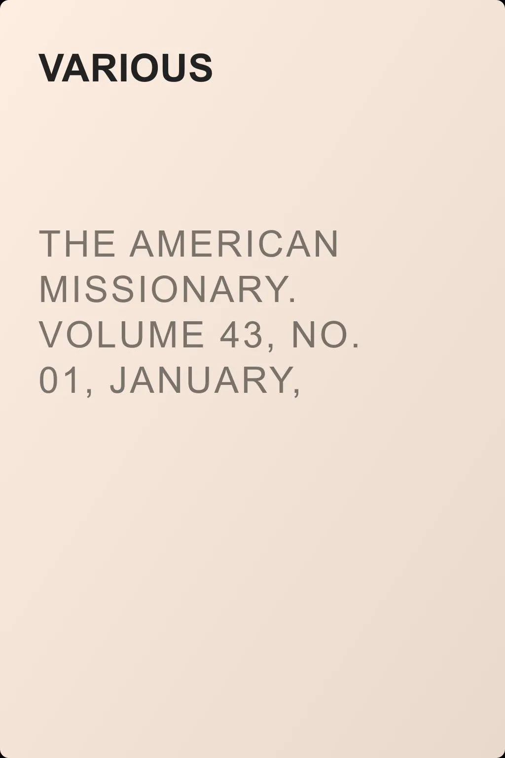 The American Missionary. Volume 43, No. 01, January, 1889 — обложка книги