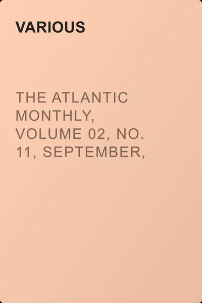 The Atlantic Monthly, Volume 02, No. 11, September, 1858 — обложка книги