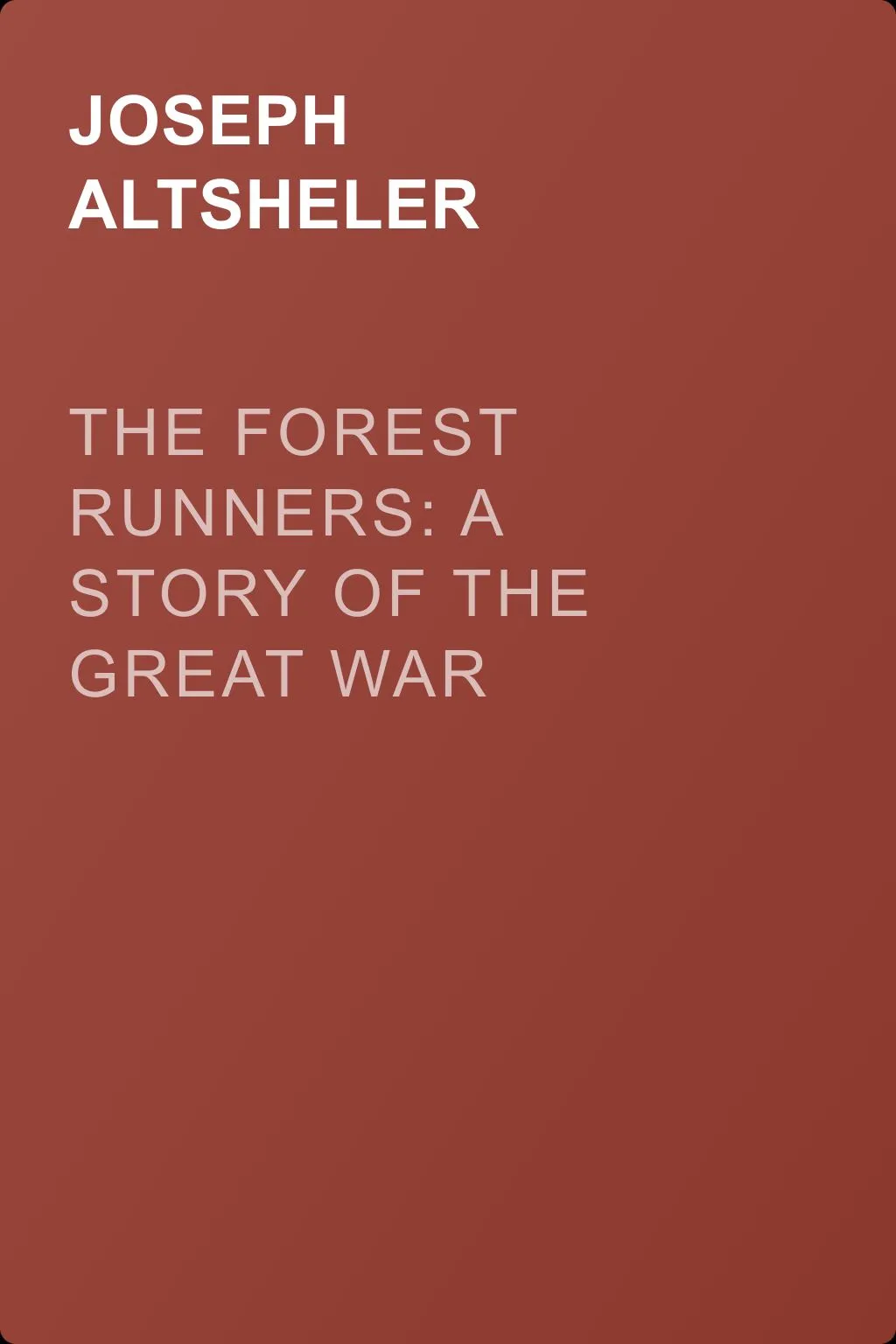 The Forest Runners: A Story of the Great War Trail in Early Kentucky — обложка книги
