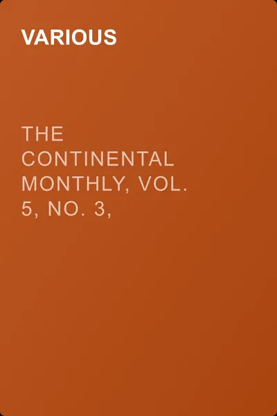 The Continental Monthly, Vol. 5, No. 3,  March, 1864 — обложка книги