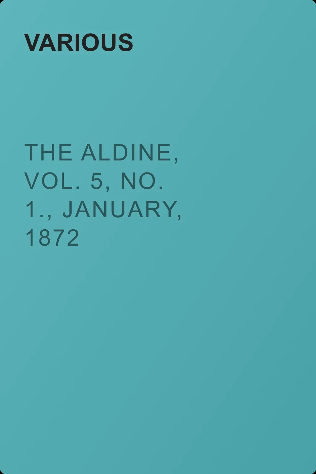 The Aldine, Vol. 5, No. 1., January, 1872 — обложка книги