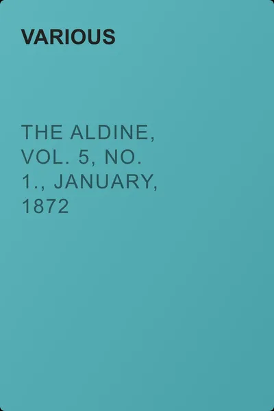 The Aldine, Vol. 5, No. 1., January, 1872 — обложка книги