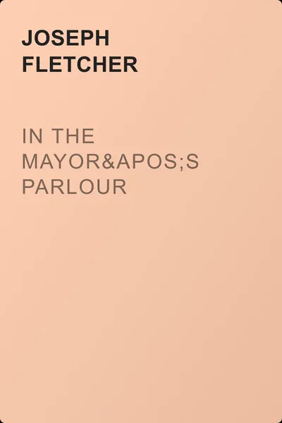 In the Mayor's Parlour — обложка книги