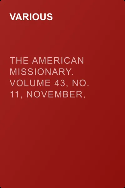 The American Missionary. Volume 43, No. 11, November, 1889 — обложка книги