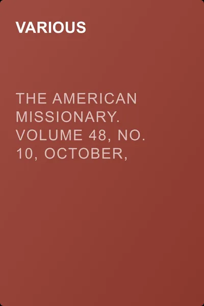 The American Missionary. Volume 48, No. 10, October, 1894 — обложка книги