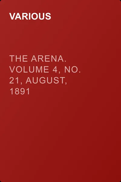 The Arena. Volume 4, No. 21, August, 1891 — обложка книги