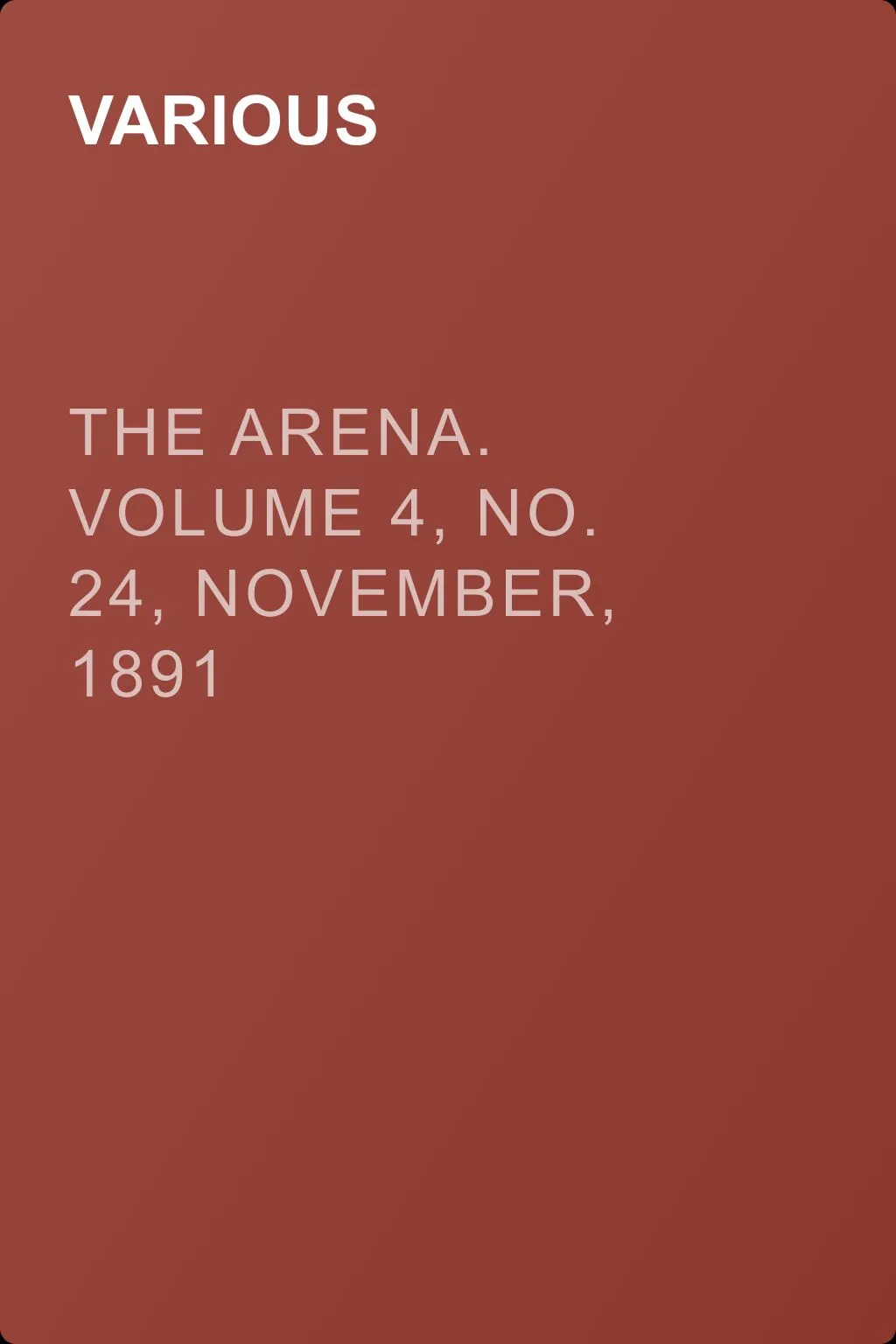 The Arena. Volume 4, No. 24, November, 1891 — обложка книги