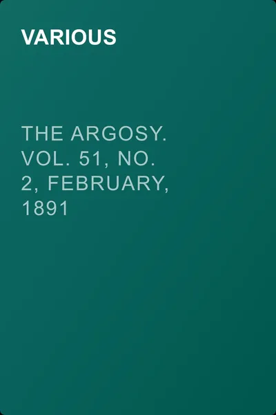 The Argosy. Vol. 51, No. 2, February, 1891 — обложка книги