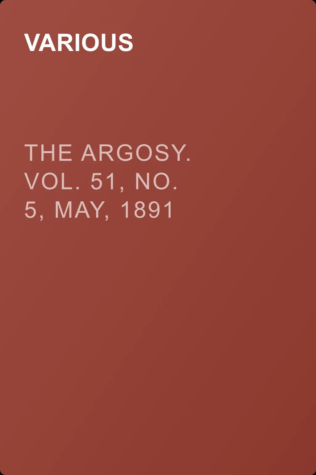 The Argosy. Vol. 51, No. 5, May, 1891 — обложка книги