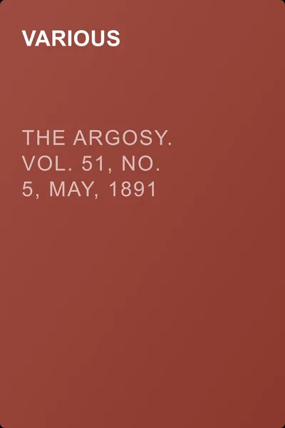 The Argosy. Vol. 51, No. 5, May, 1891 — обложка книги