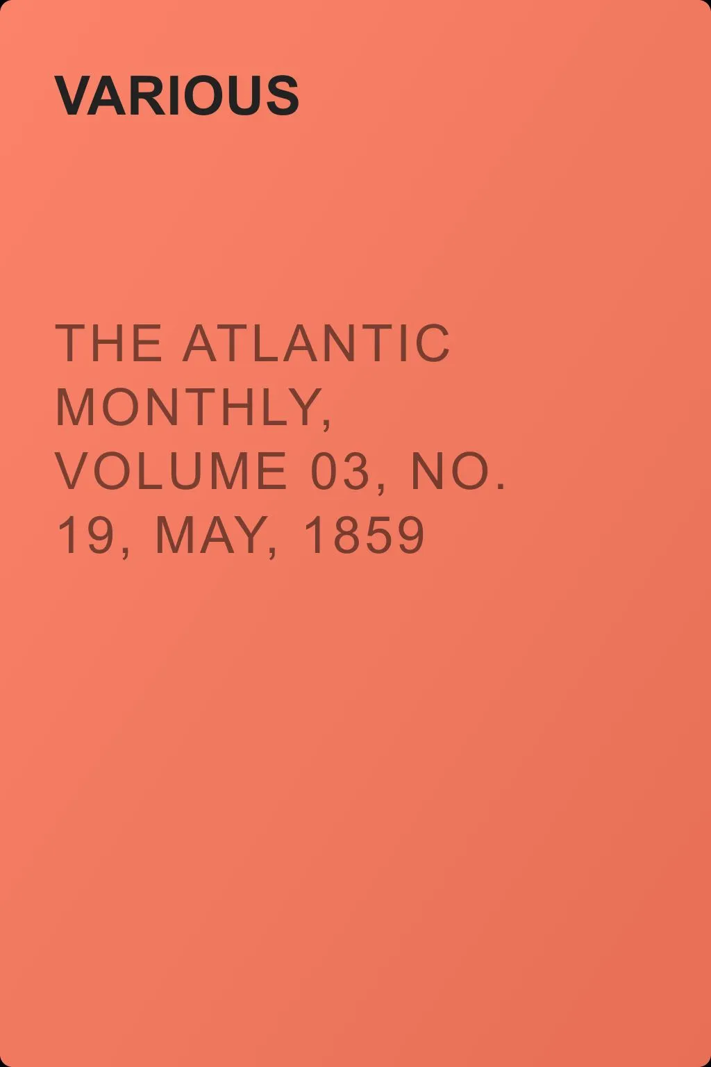 The Atlantic Monthly, Volume 03, No. 19, May, 1859 — обложка книги