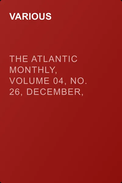 The Atlantic Monthly, Volume 04, No. 26, December, 1859 — обложка книги