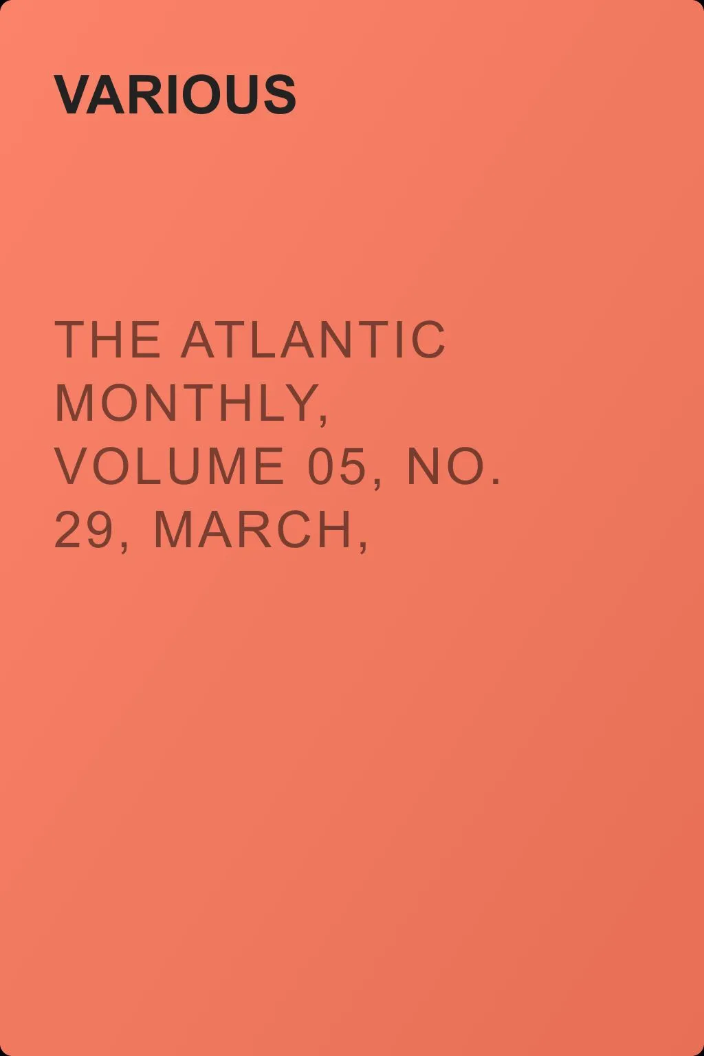 The Atlantic Monthly, Volume 05, No. 29, March, 1860 — обложка книги