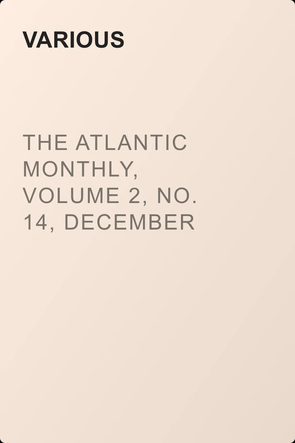 The Atlantic Monthly, Volume 2, No. 14, December 1858 — обложка книги