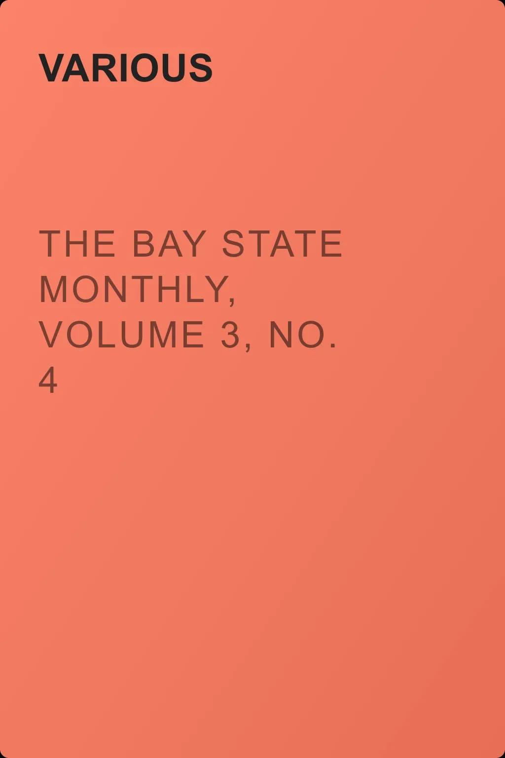 The Bay State Monthly, Volume 3, No. 4 — обложка книги