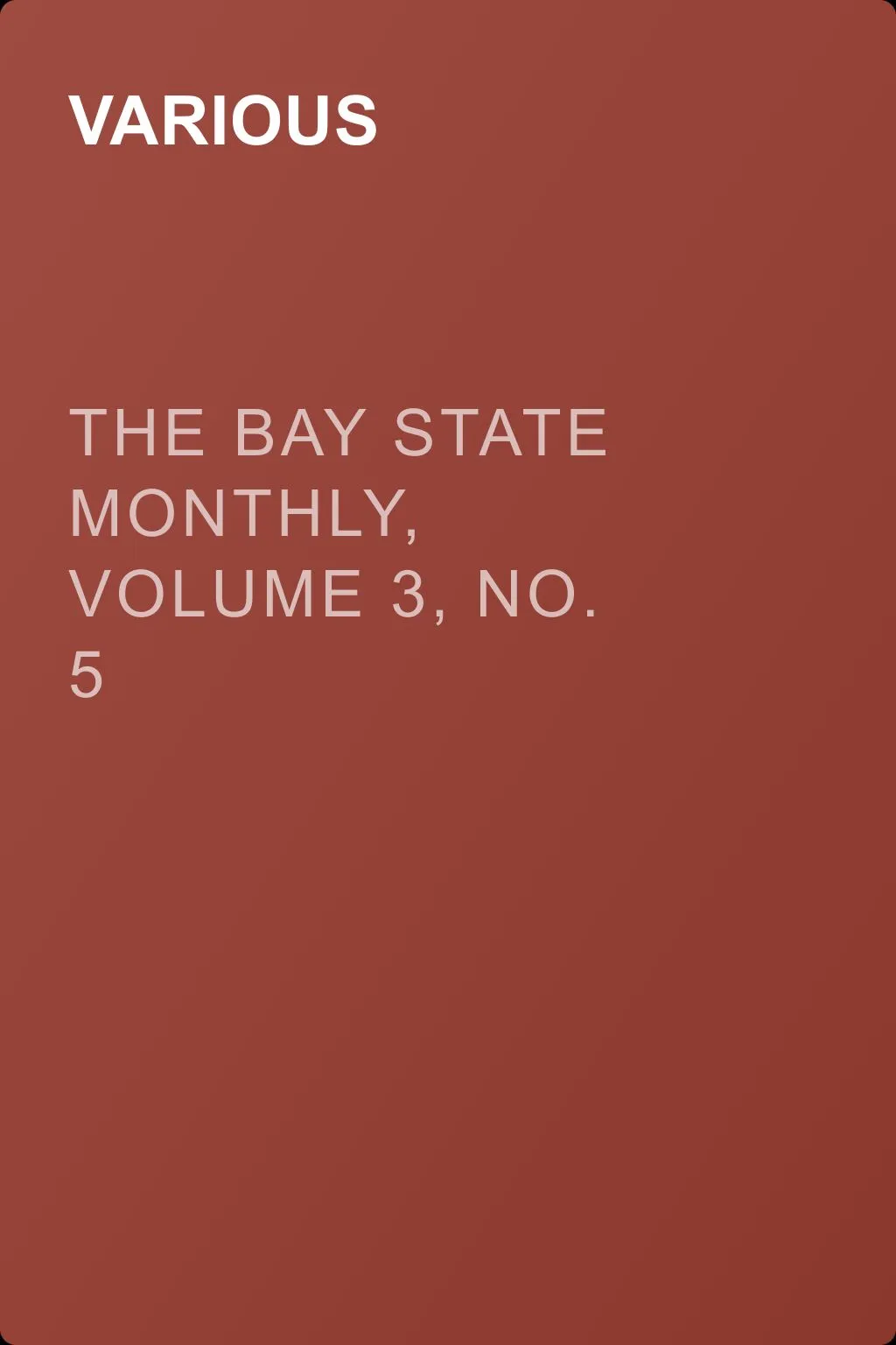 The Bay State Monthly, Volume 3, No. 5 — обложка книги