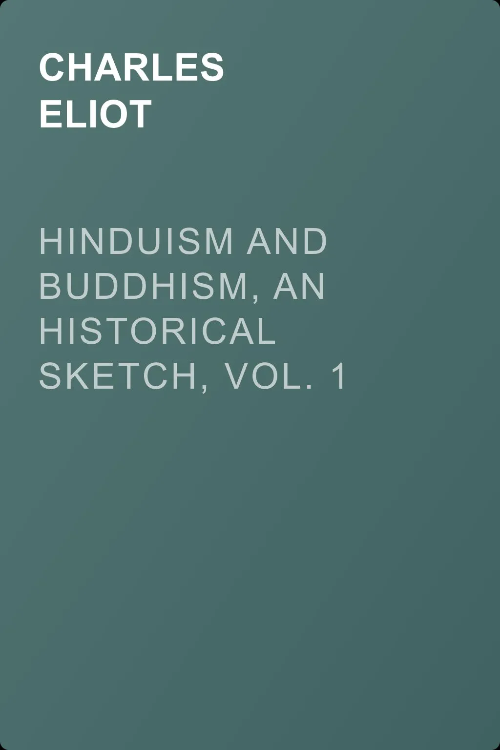 Hinduism and Buddhism, An Historical Sketch, Vol. 1 — обложка книги