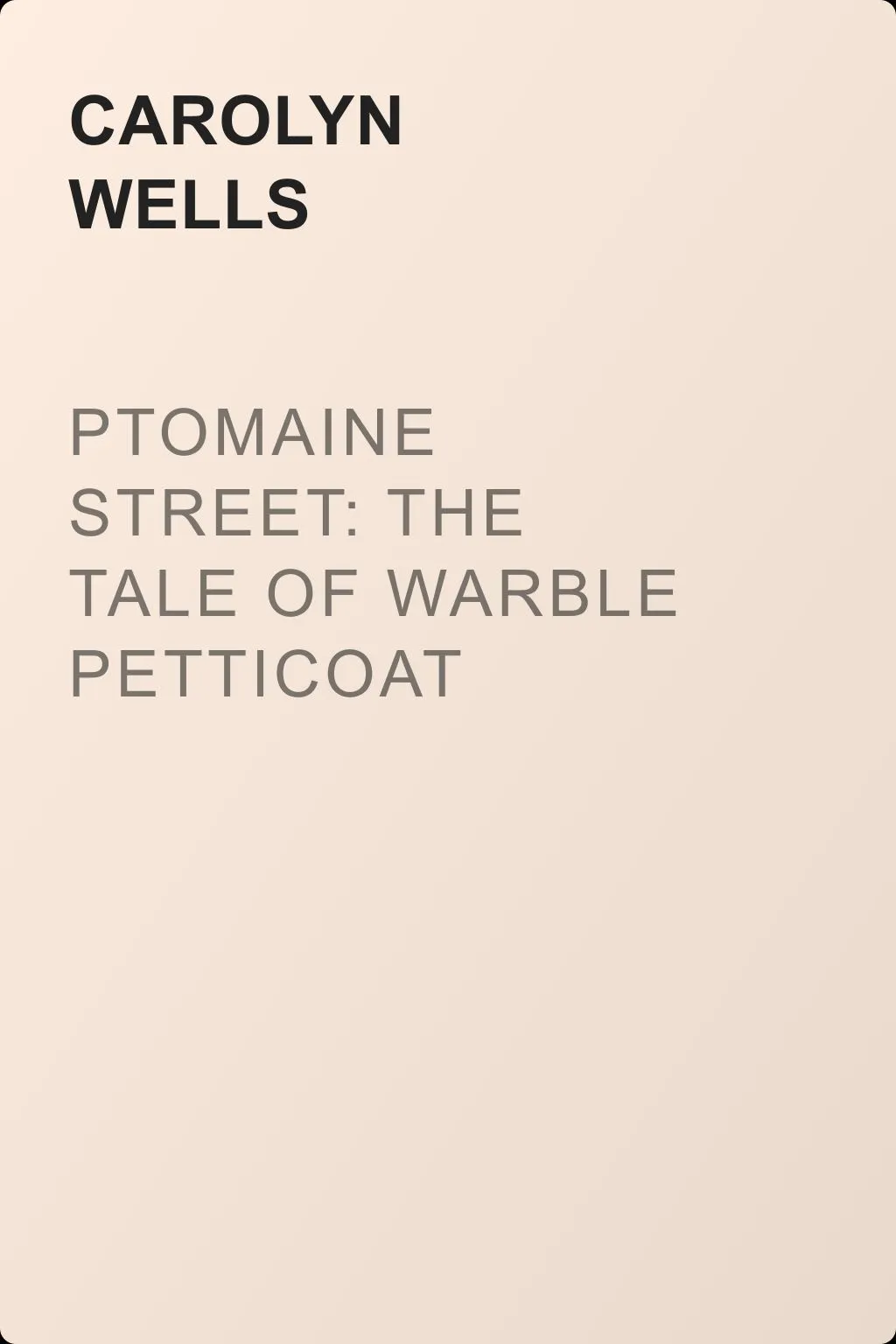 Ptomaine Street: The Tale of Warble Petticoat — обложка книги