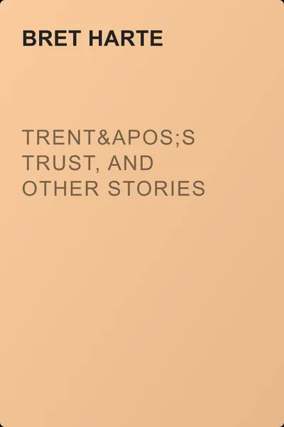 Trent's Trust, and Other Stories — обложка книги