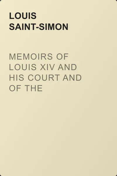 Memoirs of Louis XIV and His Court and of the Regency. Volume 14 — обложка книги
