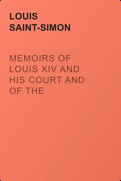 Memoirs of Louis XIV and His Court and of the Regency. Volume 02 — обложка книги