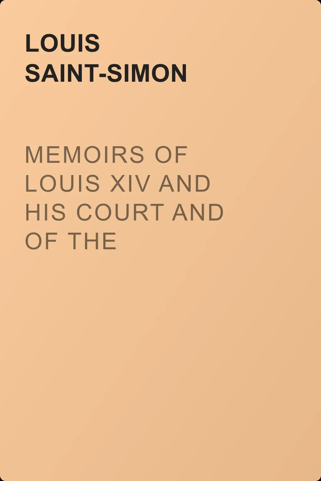 Memoirs of Louis XIV and His Court and of the Regency. Volume 04 — обложка книги