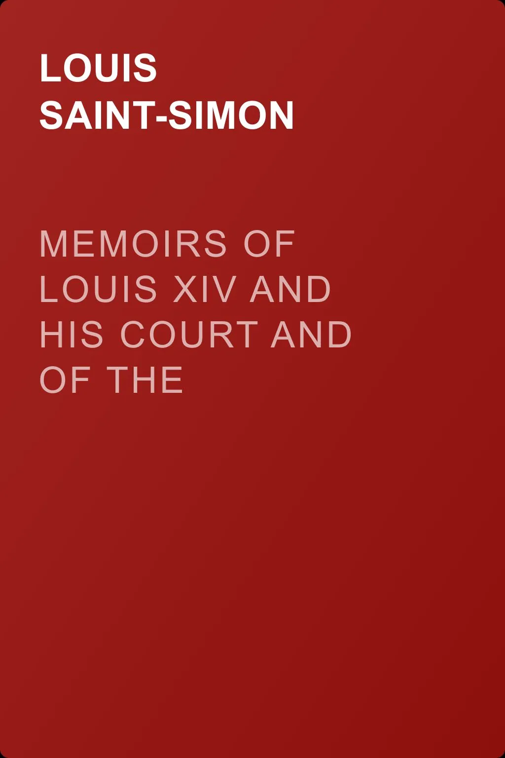 Memoirs of Louis XIV and His Court and of the Regency. Volume 09 — обложка книги
