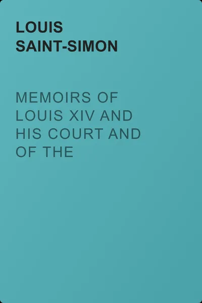Memoirs of Louis XIV and His Court and of the Regency. Volume 10 — обложка книги