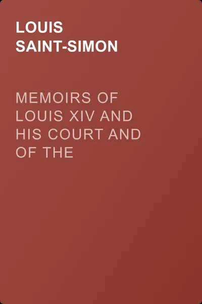 Memoirs of Louis XIV and His Court and of the Regency. Volume 13 — обложка книги