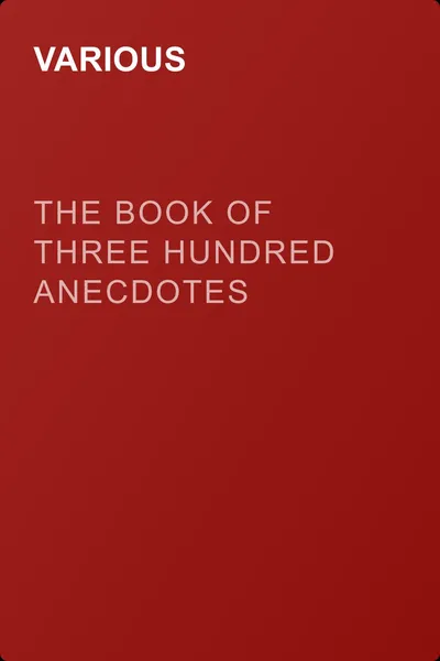 The Book of Three Hundred Anecdotes — обложка книги