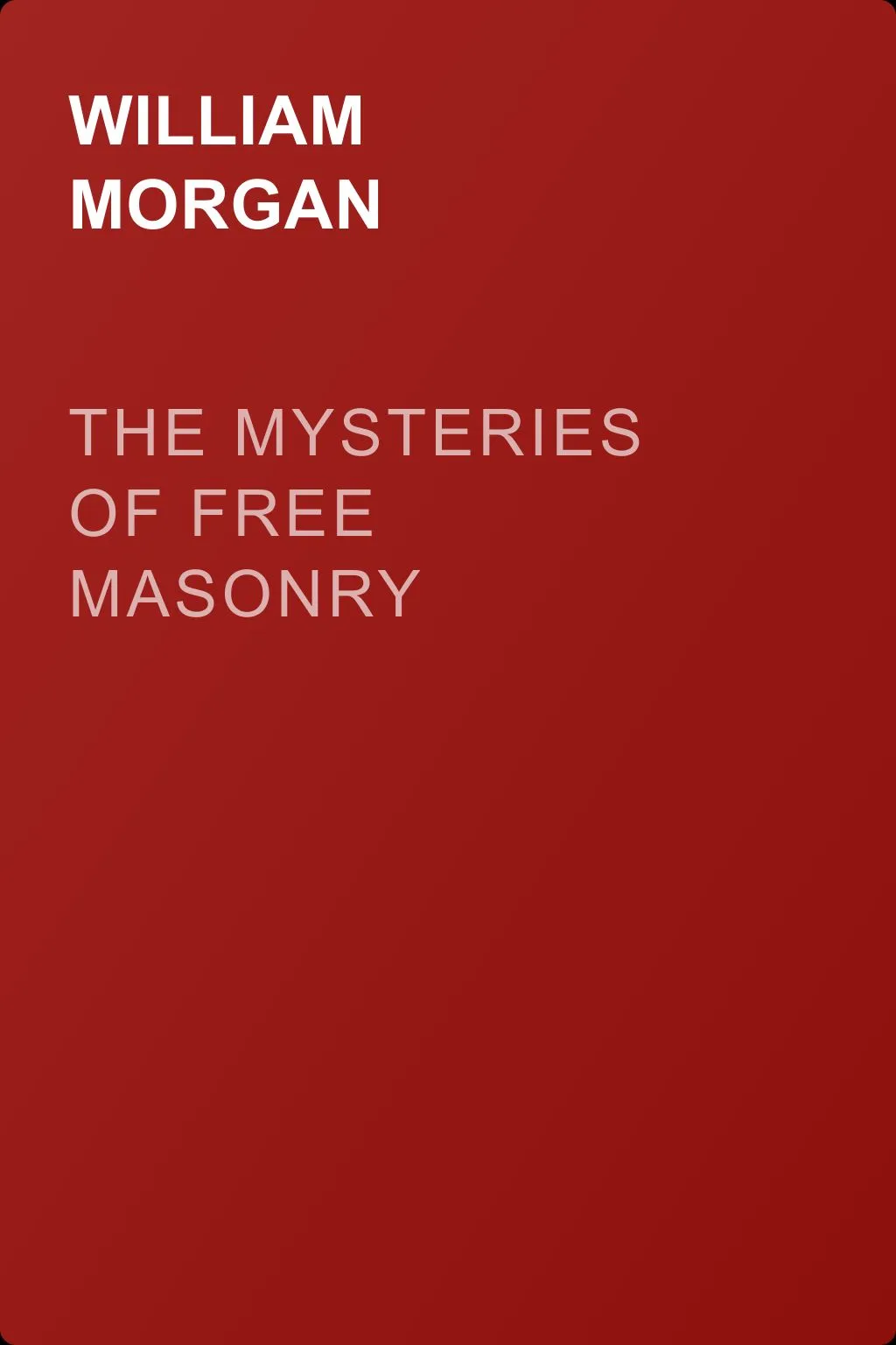 The Mysteries of Free Masonry — обложка книги