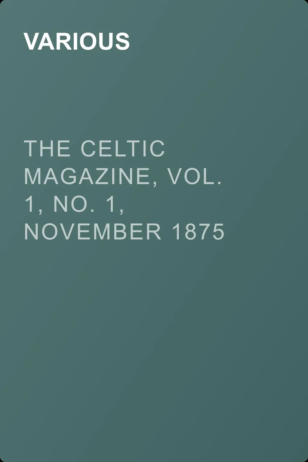 The Celtic Magazine, Vol. 1, No. 1, November 1875 — обложка книги