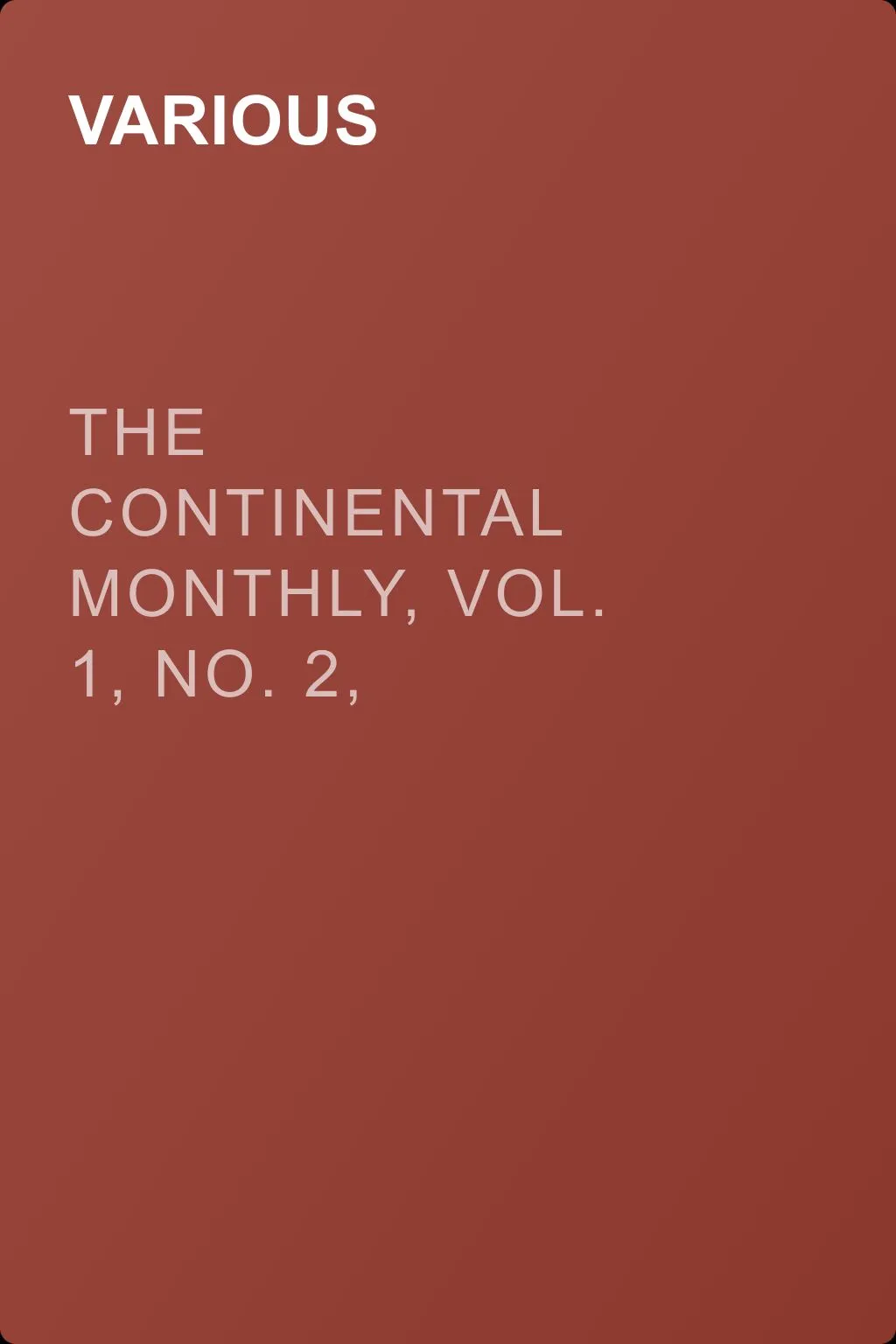 The Continental Monthly, Vol. 1, No. 2, February, 1862 — обложка книги