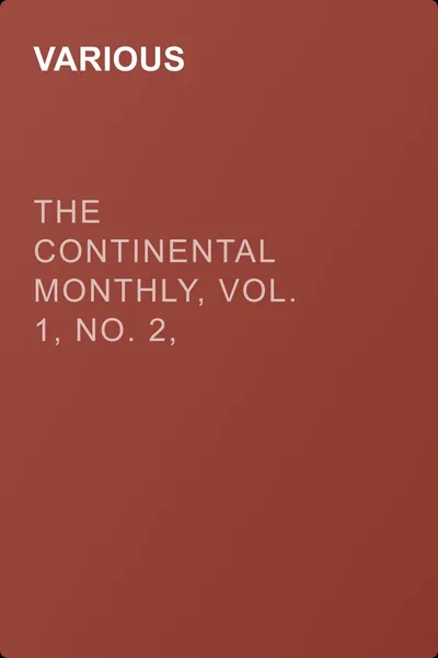 The Continental Monthly, Vol. 1, No. 2, February, 1862 — обложка книги