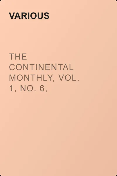 The Continental Monthly, Vol. 1, No. 6, June, 1862 — обложка книги