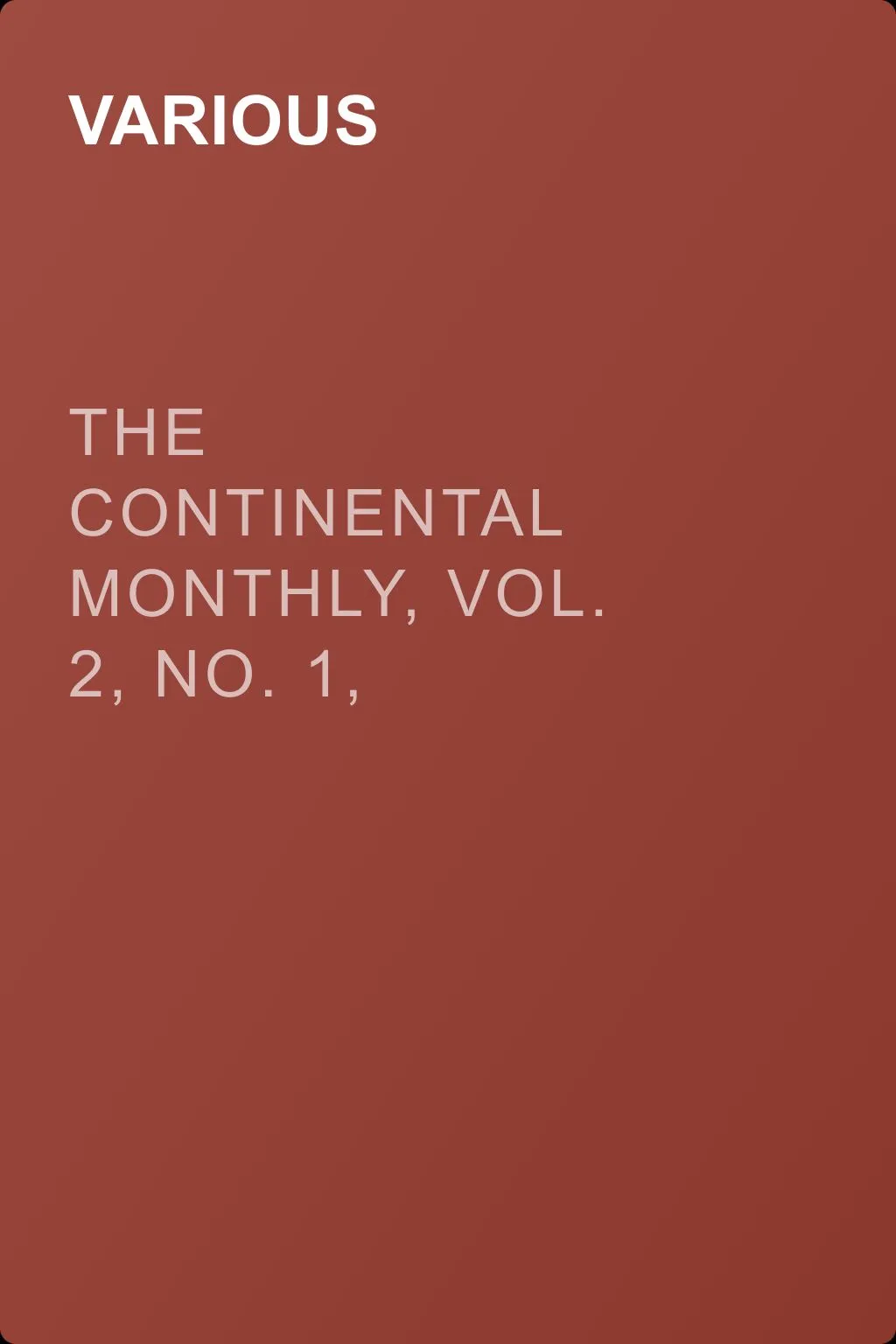 The Continental Monthly, Vol. 2, No. 1, July, 1862 — обложка книги