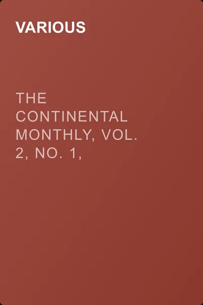 The Continental Monthly, Vol. 2, No. 1, July, 1862 — обложка книги