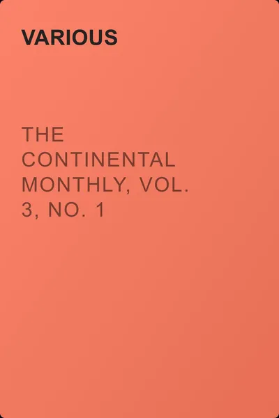 The Continental Monthly, Vol. 3, No. 1 January 1863 — обложка книги