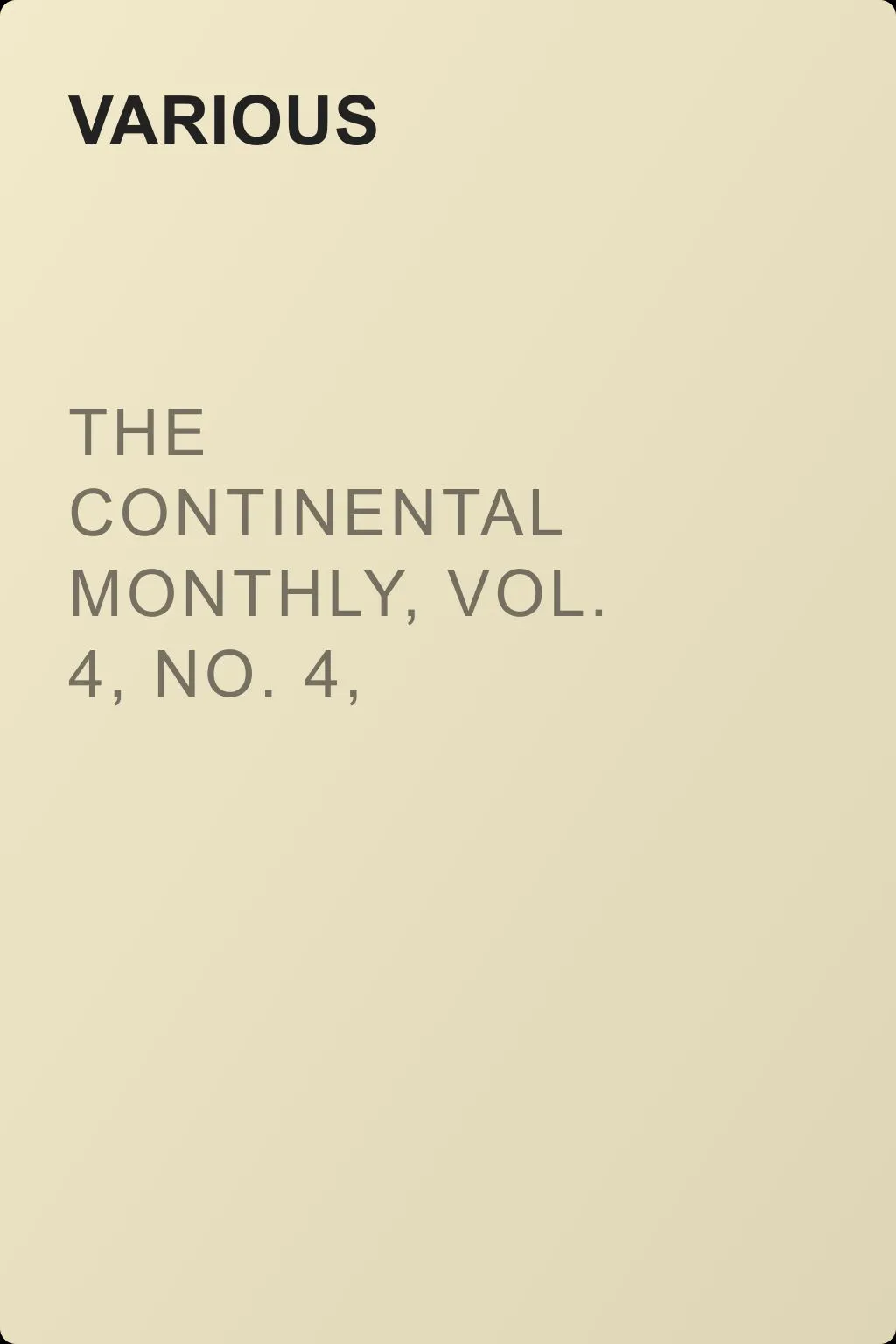 The Continental Monthly, Vol. 4, No. 4, October, 1863 — обложка книги