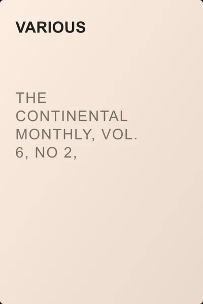 The Continental Monthly, Vol. 6, No 2,  August, 1864 — обложка книги